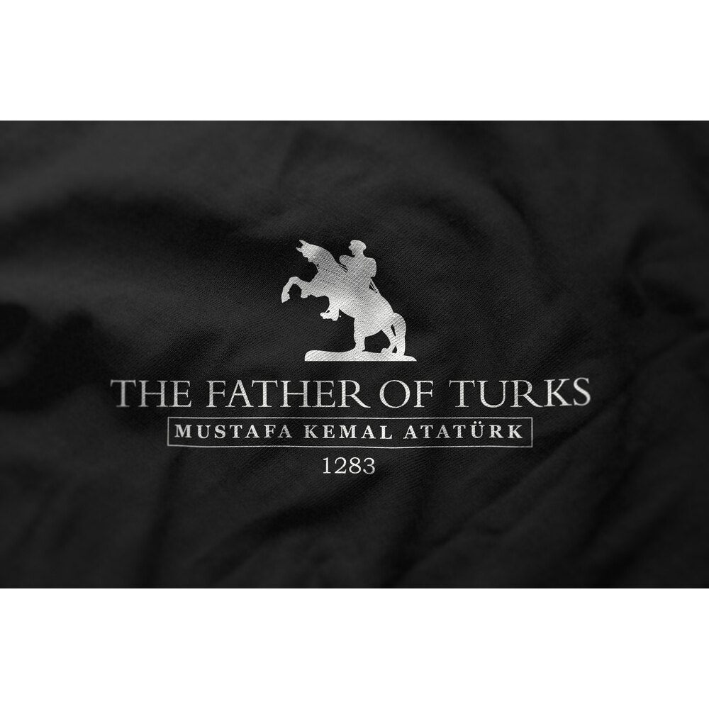 THE FATHER OF TURKS - ATATÜRK