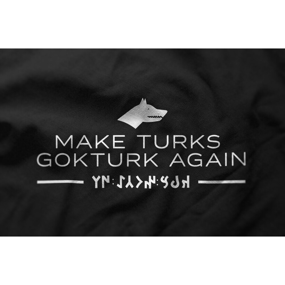 MAKE TURKS GÖKTÜRK AGAIN